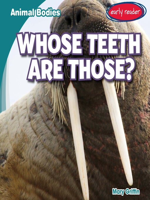Title details for Whose Teeth Are Those? by Mary Griffin - Available